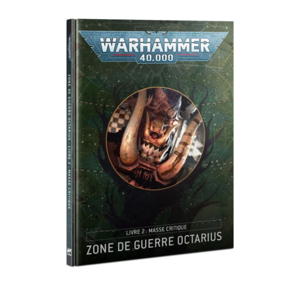 Warhammer 40K Livre 2 : masse critique - Zone de Guerre Octarius