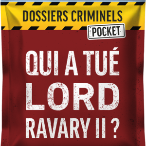 Dossiers Criminels Pocket - Qui a tué Lord Ravary II ?