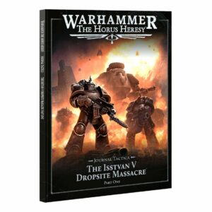 WarhammerThe Horus Heresy Journal Tactica The Isstvan V Dropsite Massacre