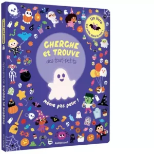 Cherche et Trouve des Tous Petits - Même pas Peur