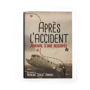 Après L'Accident - Journal d'une Rescapée